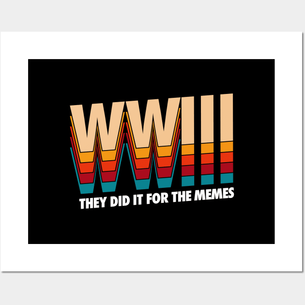 WORLD WAR 3 / They did it for the memes Wall Art by A Comic Wizard